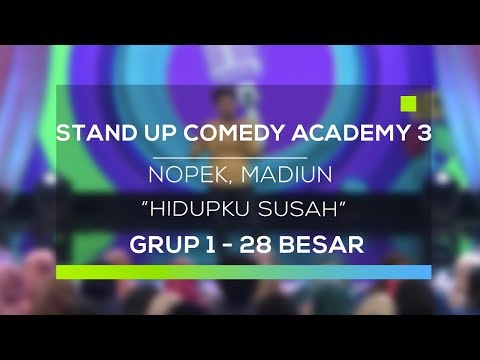 Stand Up Comedy Academy 3 : Nopek, Madiun - Hidupku Susah