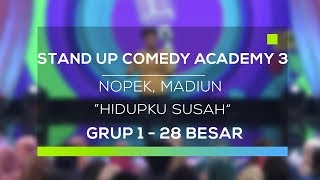 Stand Up Comedy Academy 3 : Nopek, Madiun - Hidupku Susah