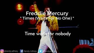 Freddie Mercury - Time (Waits For No One - Lyrics)