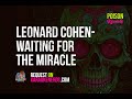Leonard Cohen - Waiting for the Miracle [Karaoke version]