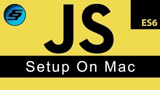 Setup on Mac - JavaScript Programming