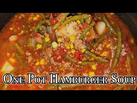 Hamburger Soup | One Pot Meal