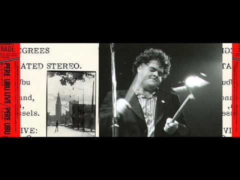 Pere Ubu - Street Waves (Theatre 140, Brussels 1978-05-05)