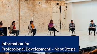 Professional Development - Next Steps Information webinar
