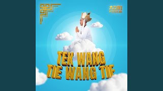 Download lagu Tek Wang Tie Wang Tie mp3
