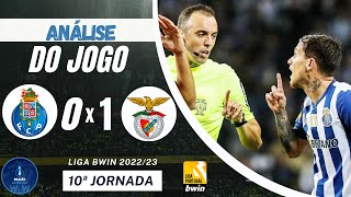 ANÁLISE: FC PORTO vs SL BENFICA (0-1) - LIGA BWIN 22/23