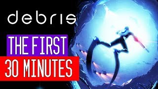 Debris - The First 30 Minutes of Gameplay (PC)