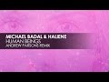 Michael Badal & Haliene - Human Beings (Andrew ...