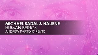 Michael Badal & Haliene - Human Beings (Andrew Parsons Remix)