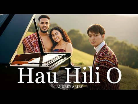 HAU HILI O - Andrey Arief (Official Music Video)