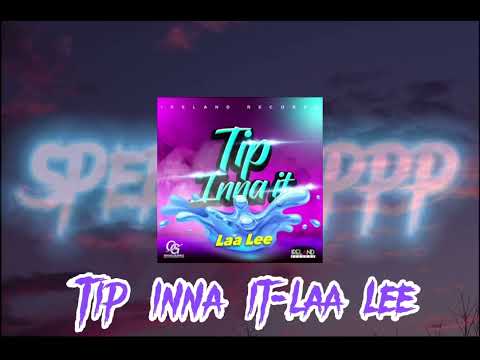 Tip inna it- laa lee (fast)