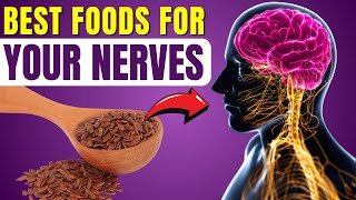 7 Foods That Can Miraculously Heal Nerve Damage