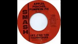 Apples, Peaches, Pumpkin Pie by Jay & The Techniques on Mono 1967 Smash 45.