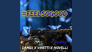 Download lagu #FeelSoGood (Ibiza Mix) mp3