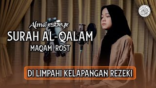 Download lagu MUROTTAL SURAH AL-QALAM MAQAM ROST || ALMA ESBEYE mp3