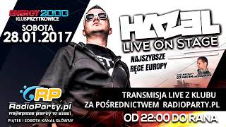 DJ HAZEL - ENERGY 2000 [28.01.2017]