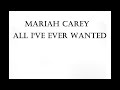 Mariah Carey - All I've Ever Wanted Lyrics