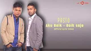 Download lagu Pasto - Aku Baik Baik Saja mp3 Download lagu Pasto - Aku Baik Baik Saja mp3