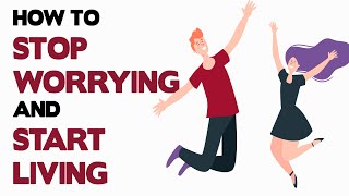 HOW TO STOP WORRYING AND START LIVING BY DALE CARNEGIE - ANIMATED BOOK REVIEW