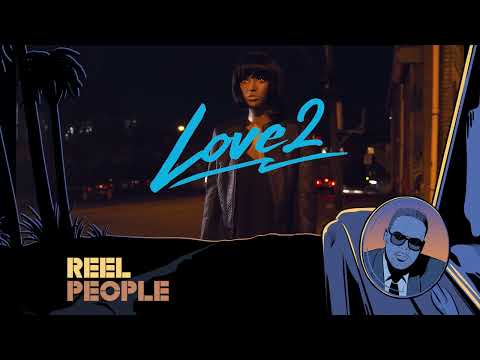 Reel People - Love2 (Album Teaser)
