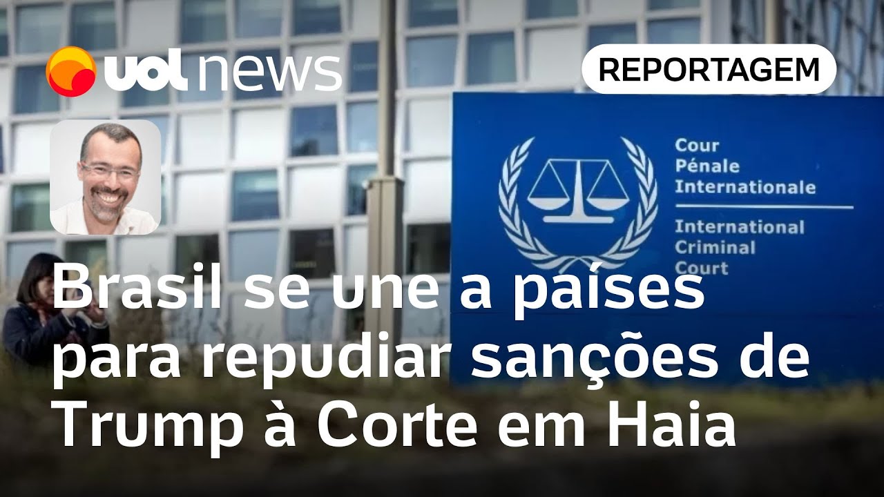 Trump e Netanyahu: Brasil se une a países para repudiar sanções dos EUA à Corte em Haia