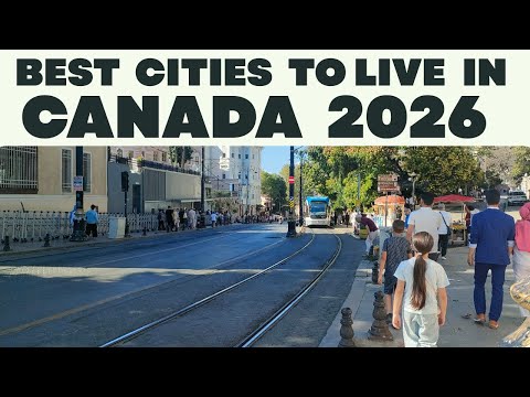 Best Cities to Live in Canada in 2026 | Top Canadian Cities to Live in 2026