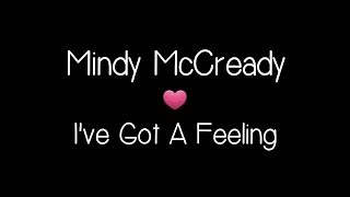 Mindy McCready - I&#39;ve Got A Feeling (Lyrics), 1999