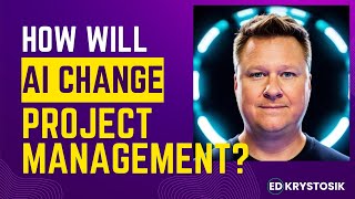 How AI Revolutionizes Project Management: Empathy, Integration, & Future Trends | AI & PM Podcast