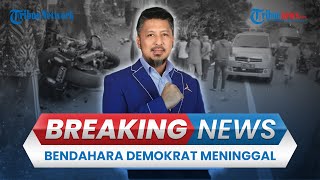 BREAKING NEWS: Bendahara Partai Demokrat Renville Antonio Meninggal Akibat Kecelakaan di Situbondo