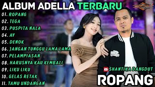Download lagu ROPANG - TEGA || Difarina Indra Ft Fendik Adella || Shantika Dangdut Full Album Terbaru 2026 mp3