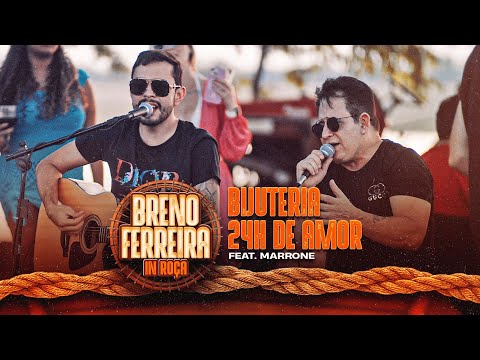 Breno Ferreira, Marrone - BIJUTERIA/ 24 HORAS DE AMOR (Cover) | #BrenoFerreiraInRoça
