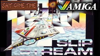SHIT GAME TIME: SLIP STREAM (AMIGA - Contains Swearing!)