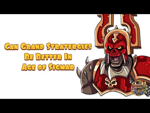 Let's Chat About Grand Strategies in Warhammer Age of Sigmar