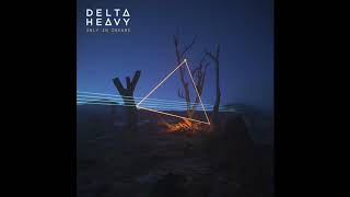 Delta Heavy - Show Me The Light (feat Starling)