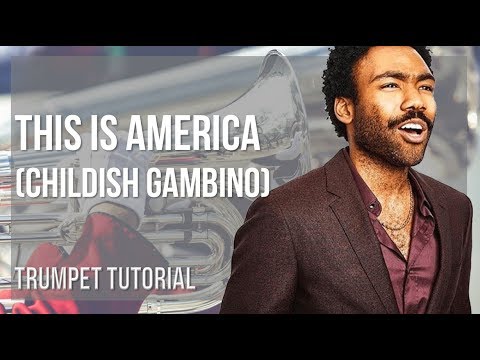 How to play This Is America by Childish Gambino on Trumpet (Tutorial)