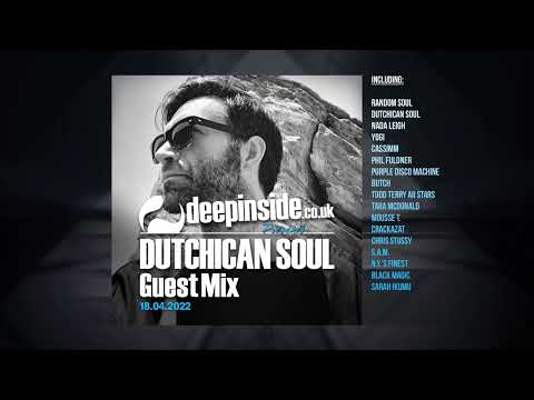 DUTCHICAN SOUL is on DEEPINSIDE (Exclusive Guest Mix)