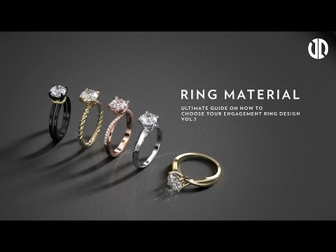 How to Choose your Engagement Ring Design (Part 1 - Ring Material)