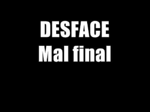 Desface - Mal final