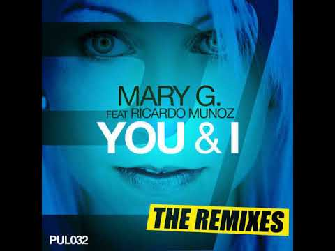 Mary G. feat. Ricardo Munoz - You & I (DJ THT Remix)
