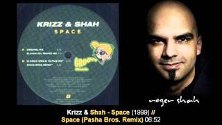 Krizz & Shah - Space (Pasha Bros. Remix)