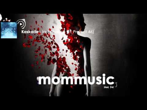 Kaskade & Project 46 - Last Chance