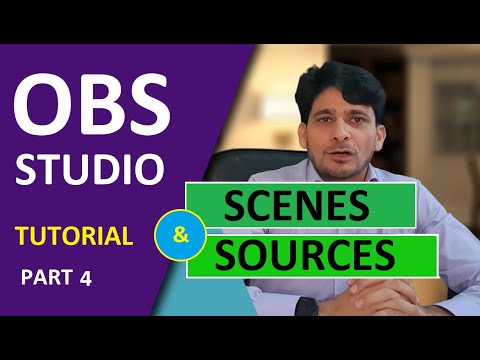OBS Studio Tutorial - Scenes and Sources Explained - (Part 4)