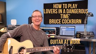 How to play &#39;Lovers In A Dangerous Time&#39; by Bruce Cockburn