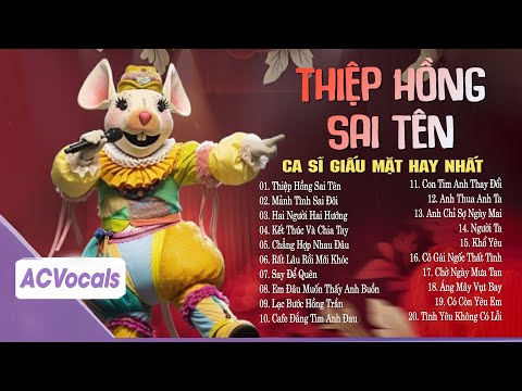 Em Viết Thiệp Hồng Tên Em Thì Đúng - Thiệp Hồng Sai Tên | Tuyển Tập Ca Sĩ Giấu Mặt Hay Nhất
