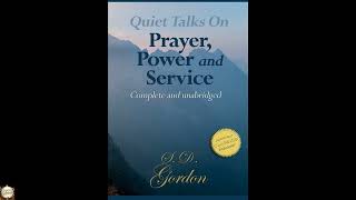 Quiet Talks on Prayer, Quiet Talks on Power, Quiet Talks on Service (Trilogy)
