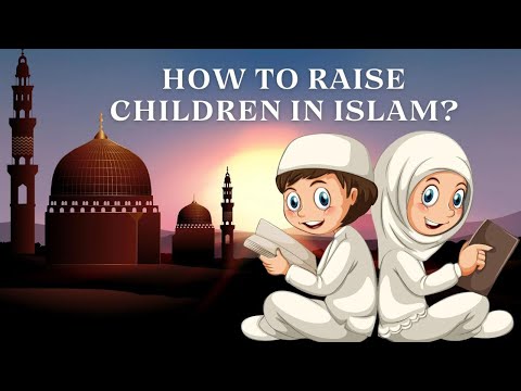 Basic Rules When Raising Children In Islam