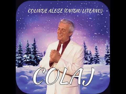 OVIDIU LITEANU🔔[COLINDE ALESE]🔔COLAJ 2023-2024
