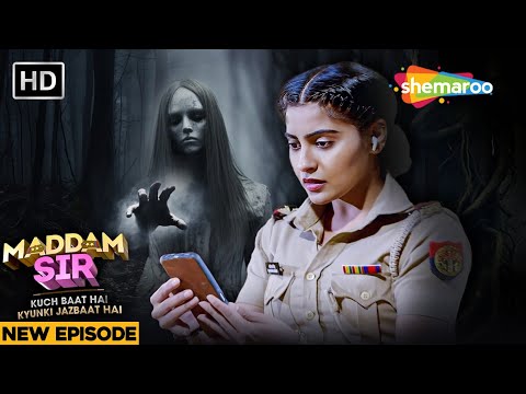 Karishma Singh मिल गया है भूतों की राह पर एक Phone | Maddam Sir | Tv Serial Latest Episode
