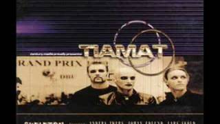 Tiamat - As Long As You Are Mine