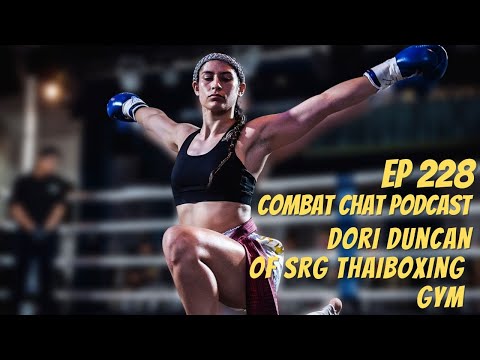Ep 228 - Dori Duncan of SRG Thaiboxing Gym